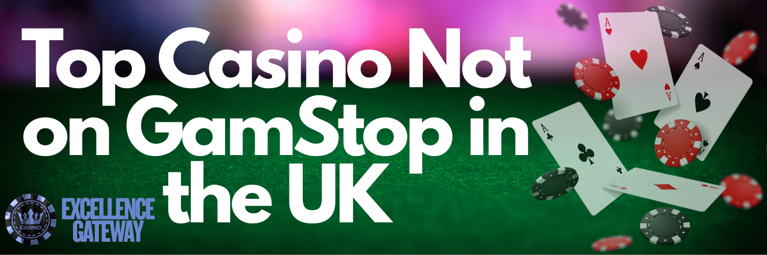 Discovering Casinos Not on Gamstop UK A Comprehensive Guide 852504955