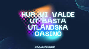 Utländska Casinon En Guide till Spelupplevelser Utan Gränser 589154471