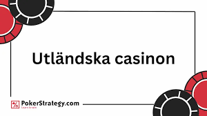 Utländska Casinon En Guide till Spelupplevelser Utan Gränser 589154471